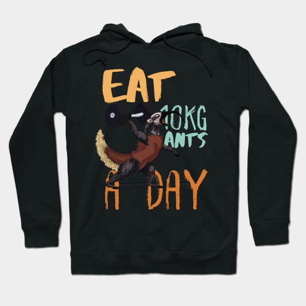 Eat 10KG Ants A Day,  Funny Anteater Weightlifting Hoodie by maxdax